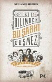 Produktbild: Belki De Dilimden Bu Sarki D&uuml;smez