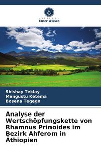 Produktbild: Analyse der Wertsch&ouml;pfungskette von Rhamnus Prinoides im Bezirk Ahferom in &Auml;thiopien