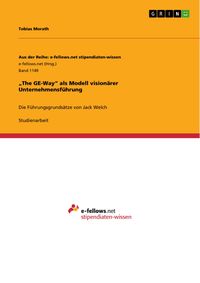 Produktbild: "The GE-Way" als Modell vision&auml;rer Unternehmensf&uuml;hrung