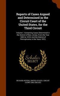 Produktbild: Reports of Cases Argued and Determined in the Circuit Court of the United States, for the Third Circuit
