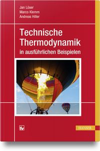 Produktbild: Technische Thermodynamik in ausf&uuml;hrlichen Beispielen