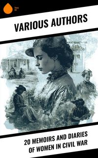 Produktbild: 20 Memoirs and Diaries of Women in Civil War