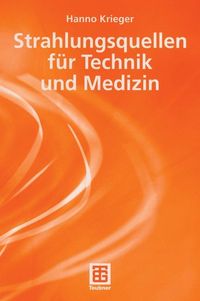 Produktbild: Strahlungsquellen f&uuml;r Technik und Medizin