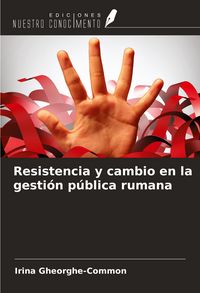 Produktbild: Resistencia y cambio en la gesti&oacute;n p&uacute;blica rumana