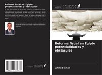 Produktbild: Reforma fiscal en Egipto potencialidades y obst&aacute;culos