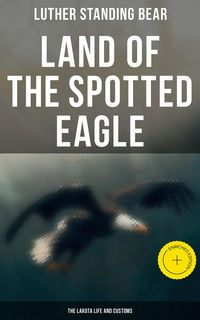 Produktbild: Land of the Spotted Eagle: The Lakota Life and Customs