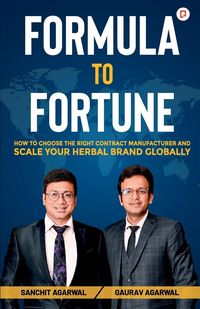 Produktbild: Formula To Fortune;How To Choose The Right Contract Manufacturer And Scale Your Herbal Brand Globally