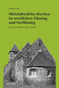 Produktbild: Mittelalterliche Kirchen im westlichen Fl&auml;ming und Vorfl&auml;ming