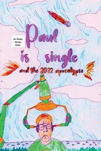 Produktbild: Paul Is Single And The 2022 Apocalypse Part 1