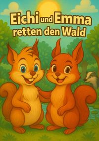Produktbild: Eichi und Emma / Eichi und Emma retten den Wald