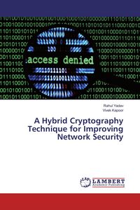 Produktbild: A Hybrid Cryptography Technique for Improving Network Security