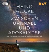 Produktbild: Zwischen Urknall und Apokalypse. Die gro&szlig;e Geschichte unseres Planeten
