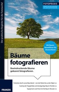 Produktbild: Foto Praxis B&auml;ume fotografieren