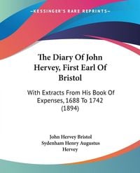 Produktbild: The Diary Of John Hervey, First Earl Of Bristol