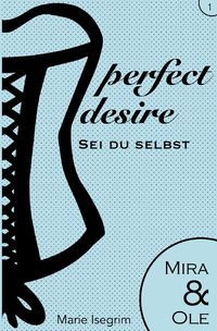 Produktbild: perfect desire / Mira & Ole