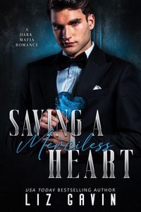 Produktbild: Saving a Merciless Heart: A Dark Mafia Arranged Marriage Romance (Dark Hearts of Stone, #2)