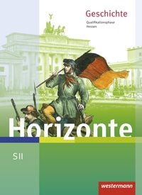 Produktbild: Horizonte - Geschichte f&uuml;r die SII in Hessen - Ausgabe 2016
