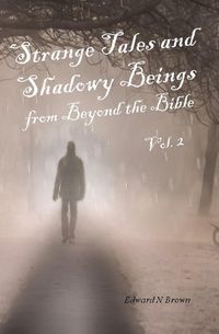 Produktbild: Strange Tales and Shadowy Beings from Beyond the Bible - Vol. 2
