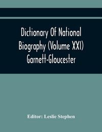 Produktbild: Dictionary Of National Biography (Volume Xxi) Garnett-Gloucester
