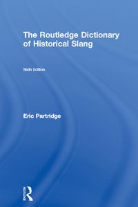 Bild vom Artikel The Routledge Dictionary of Historical Slang vom Autor Eric Partridge