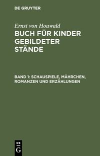 Produktbild: Schauspiele, M&auml;hrchen, Romanzen und Erz&auml;hlungen