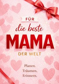 Produktbild: F&uuml;r die beste Mama der Welt - Das Geschenkbuch