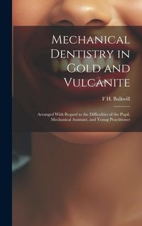 Produktbild: Mechanical Dentistry in Gold and Vulcanite