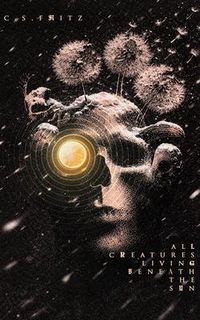 Produktbild: All Creatures Living Beneath the Sun