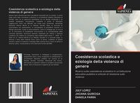 Produktbild: Coesistenza scolastica e eziologia della violenza di genere