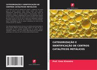 Produktbild: Categoriza&ccedil;&atilde;o E Identifica&ccedil;&atilde;o De Centros Catal&iacute;ticos Met&aacute;licos