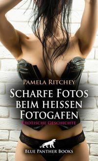 Produktbild: Scharfe Fotos beim hei&szlig;en Fotogafen | Erotische Geschichte + 1 weitere Geschichte