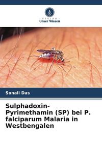 Produktbild: Sulphadoxin-Pyrimethamin (SP) bei P. falciparum Malaria in Westbengalen