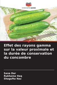 Produktbild: Effet des rayons gamma sur la valeur proximale et la dur&eacute;e de conservation du concombre