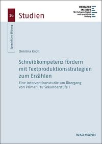 Produktbild: Schreibkompetenz f&ouml;rdern mit Textproduktionsstrategien zum Erz&auml;hlen