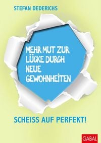Produktbild: Mehr Mut zur L&uuml;cke durch neue Gewohnheiten