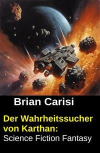 Produktbild: Der Wahrheitssucher von Karthan: Science Fiction Fantasy