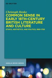 Produktbild: Common Sense in Early 18th-Century British Literature and Culture
