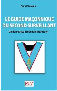 Bild vom Artikel Le guide maçonnique du second surveillant vom Autor Pascal Dumesnil