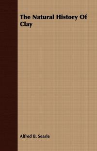 Produktbild: The Natural History Of Clay