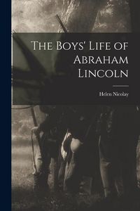 Produktbild: The Boys' Life of Abraham Lincoln