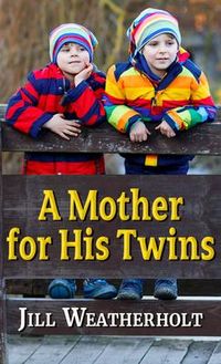 Produktbild: Weatherholt, J: Mother for His Twins