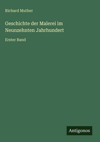 Produktbild: Geschichte der Malerei im Neunzehnten Jahrhundert