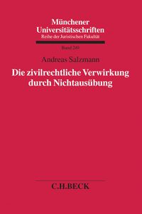 Produktbild: Die zivilrechtliche Verwirkung durch Nichtaus&uuml;bung