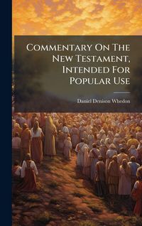 Produktbild: Commentary On The New Testament, Intended For Popular Use