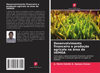 Produktbild: Desenvolvimento financeiro e produ&ccedil;&atilde;o agr&iacute;cola na &aacute;rea da UEMOA