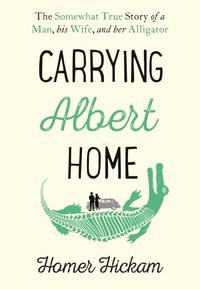 Produktbild: Hickam, H: Carrying Albert Home