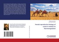 Produktbild: Female reproductive biology of camel in relation to thermoregulation
