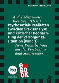 Produktbild: Psychosoziale Realit&auml;ten zwischen Praxisanalyse und kritischer Beoabachtung der Versorgungssituation (Band 2)