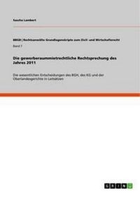 Produktbild: Die gewerberaummietrechtliche Rechtsprechung des Jahres 2011
