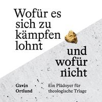 Produktbild: Wof&uuml;r es sich zu k&auml;mpfen lohnt &ndash; und wof&uuml;r nicht